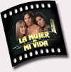 Сериал Избранница / Женщина моей жизни (La Mujer de Mi Vida) - видео, аудио