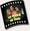   /    (La Mujer de Mi Vida) - , 