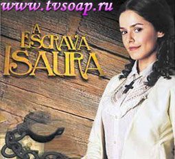 " " \ "Escrava Isaura"