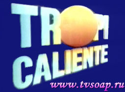 "" \ "Tropicaliente"